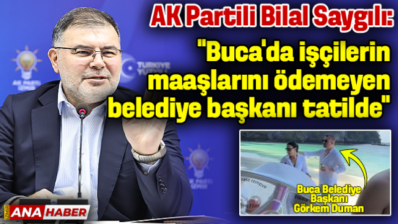 AK Partili Bilal Saygılı: 