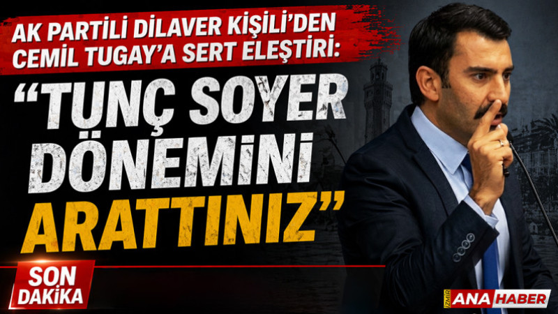 AK Partili Kişili’den Cemil Tugay’a sert eleştiri: 