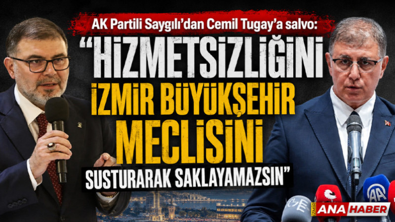 AK Partili Saygılı’dan Tugay’a salvo: 